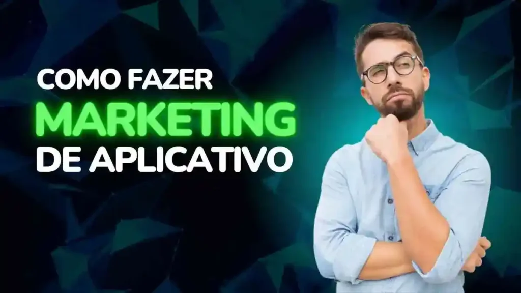 Como fazer o marketing de um aplicativo